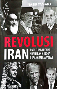 Image of Revolusi Iran: dari Tumbangnya Shah Iran hingga Perang Melawan AS