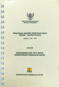 Image of Peraturan Menteri Pekerjaan Umum Nomor: 08/PRT/M/2010 tentang Organisasi dan Tata Kerja Kementerian Pekerjaan Umum
