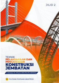 Image of Teknik Pelaksanaan dan Pengawasan Konstruksi Jembatan Jilid 2