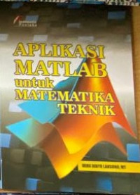 Image of Aplikasi Matlab untuk Matematika Teknik