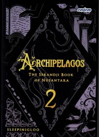 Image of Archipelagos: The Serandji Book of Nusantara 2