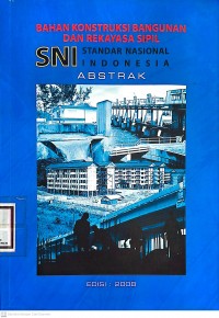 Image of Bahan Konstruksi Bangunan dan Rekayasa Sipil SNI Standar Nasional Indonesia