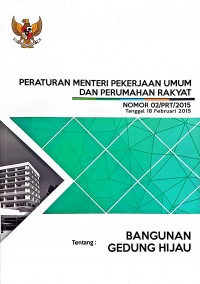 Image of Peraturan Menteri Pekerjaan Umum dan Perumahan Rakyat Nomor 02/PRT/2015 Tanggal 18 Februari 2015 Tentang Bangunan Gedung Hijau