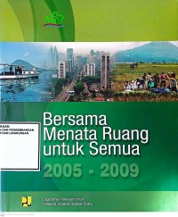 Image of Bersama Menata Ruang untuk Semua 2005-2009