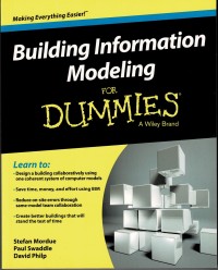 Image of Building Information Modeling for Dummies : A Wiley Brand