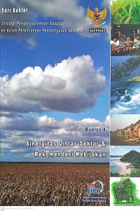 Image of Seri Buklet: Strategi Pengarusutamaan Adaptasi ke dalam Perencanaan Pembangunan Nasional, Buklet 4: Sinergitas Lintas Sektor & Rekomendasi Kebijakan