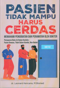 Image of Pasien Tidak Mampu Harus Cerdas : Memahami Pengobatan dan Perawatan oleh Dokter