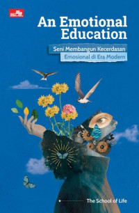 Image of An Emotional Education: Seni Membangun Kecerdasan Emosional di Era Modern