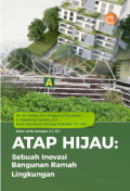 Atap Hijau : Sebuah Inovasi Bangunan Ramah Lingkungan