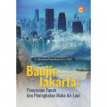 Banjir Jakarta: Penurunan Tanah dan Peningkatan Muka Air Laut