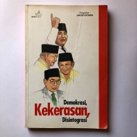 Image of Demokrasi, Kekerasan, Disintegrasi