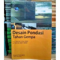 Image of Desain Pondasi Tahan Gempa Sesuai SNI 03-1726-2002 dan SNI 03-2847-2002