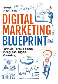 Image of Digital Marketing Blueprint: Formula Terbaik dalam Menguasai Digital Marketing