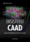 Eksistensi CAAD dalam Perkembangan Visualisasi Desain