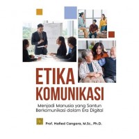 Image of Etika Komunikasi menjadi Manusia yang Santun Berkomunikasi dalam Era Digital