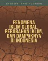 Image of Fenomena Iklim Global, Perubahan Iklim, dan Dampaknya di Indonesia