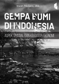 Image of Gempa Bumi Di Indonesia Aspek Spasial Dan Kerugian Ekonomi