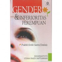 Image of Gender & Inferioritas Perempuan: Praktik Kritik Sastra Feminis