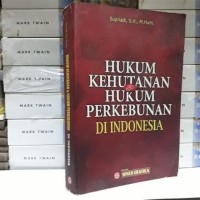 Image of Hukum Kehutanan & Hukum Perkebunan di Indonesia