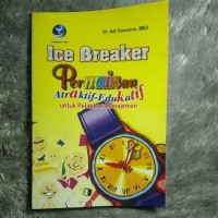 Image of Ice Breaker: Permainan Atraktif-Edukatif untuk Pelatihan Manajemen