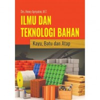 Image of Ilmu dan Teknologi Bahan: Kayu, Batu dan Atap