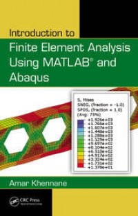 Image of Introduction to Finite Element Analysis Using MATLAB and Abaqus