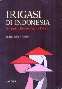 Image of Irigasi di Indonesia: Dinamika Kelembagaan Petani
