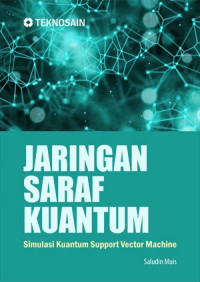 Image of Jaringan Saraf Kuantum: Simulasi Kuantum Support Vector Machine