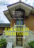Jejak Kerajaan Negeri Padang: Arsitektur dan Ruang