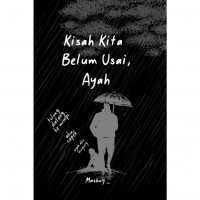 Image of Kisah Kita Belum Usai, Ayah