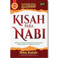 Image of Kisah Para Nabi: Sejarah Lengkap Kehidupan Para Nabi Sejak Adam Hingga Isa
