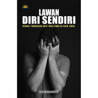 Image of Lawan Diri Sendiri: Kenali Tindakan Self-Bullying di Fase Awal
