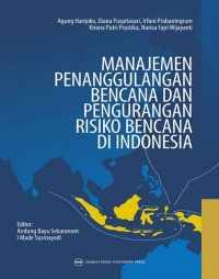 Image of Manajemen Penanggulangan Bencana dan Pengurangan Risiko Bencana Di Indonesia