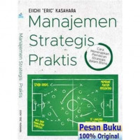 Image of Manajemen Strategis Praktis: Cara Menerapkan Pemikiran Strategis dalam Bisnis