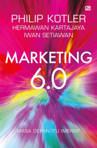 Image of Marketing 6.0: Masa Depan Itu Imersif