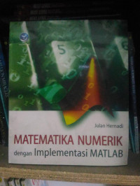Image of Matematika Numerik dengan Implementasi Matlab