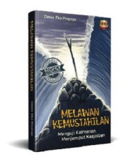 Image of Melawan Kemustahilan: Menguji Keimanan, Menjemput Keajaiban