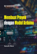 Membuat Proyek dengan Modul Arduino