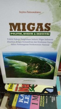 Image of Migas: Politik Hukum & Industri