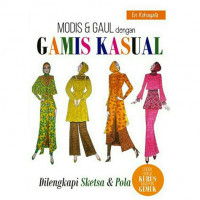 Image of Modis & Gaul dengan Gamis Kasual: Dilengkapi Sketsa & Pola