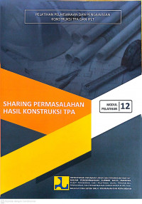 Image of Modul 12 Sharing Permasalahan Hasil Konstruksi TPA