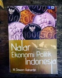 Image of Nalar Ekonomi Politik Indonesia