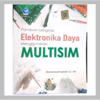 Image of Panduan Lengkap : Elektronika Daya Menggunakan Multisim