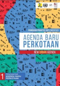 Image of Panduan Praktis Impelementasi Agenda Baru Perkotaan: New Urban Agenda