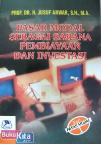 Image of Pasar Modal sebagai Sarana Pembiayaan dan Investasi: Seri Pasar Modal 1