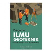 Image of Pengantar Ilmu Geoteknik: Dasar-dasar dan Aplikasinya