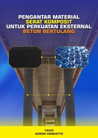 Image of Pengantar Material Serat Komposit Untuk Perkuatan Eksternal Beton Bertulang
