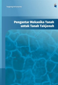 Image of Pengantar Mekanika Tanah untuk Tanah Takjenuh