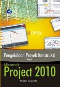 Image of Pengelolaan proyek Konstruksi dengan microsoft Project 2010