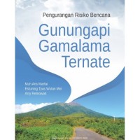Image of Penggurangan Resiko Bencana Gunungapi Gamalama Ternate